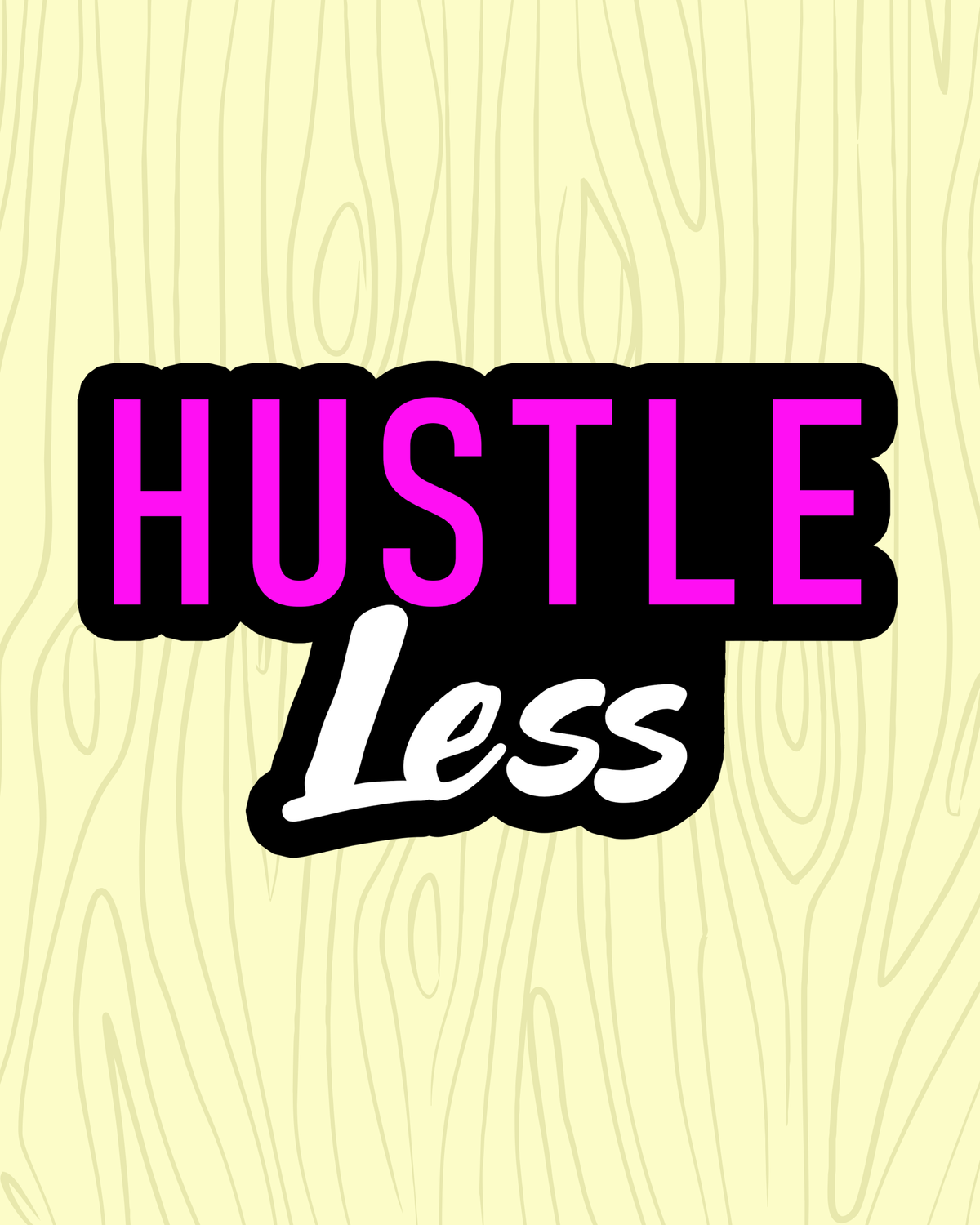 Hustle Less Holographic Vinyl Sticker