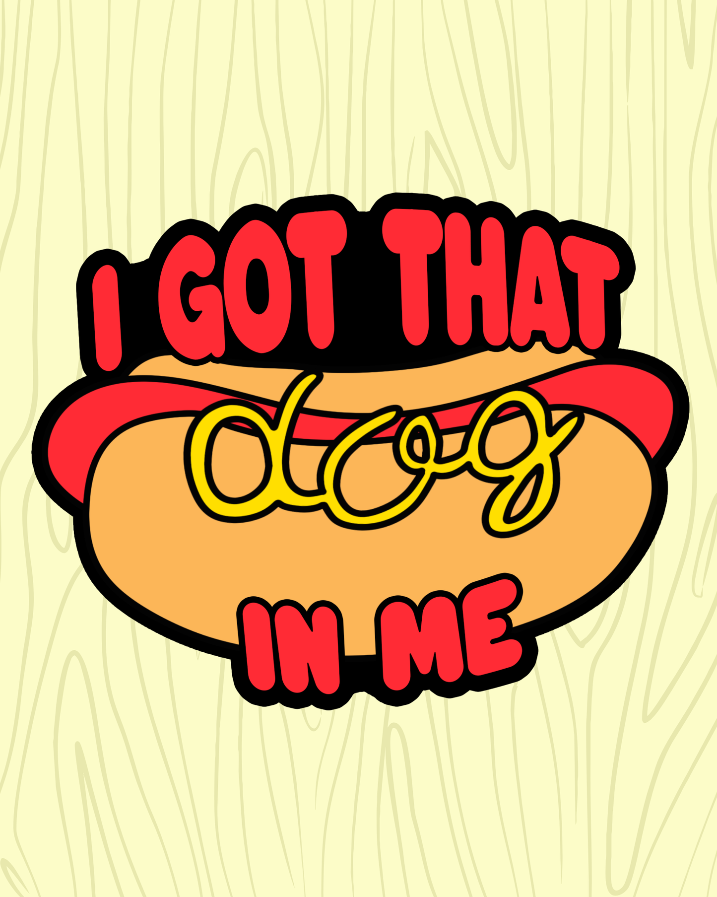 Got That Dog in Me Vinyl Sticker