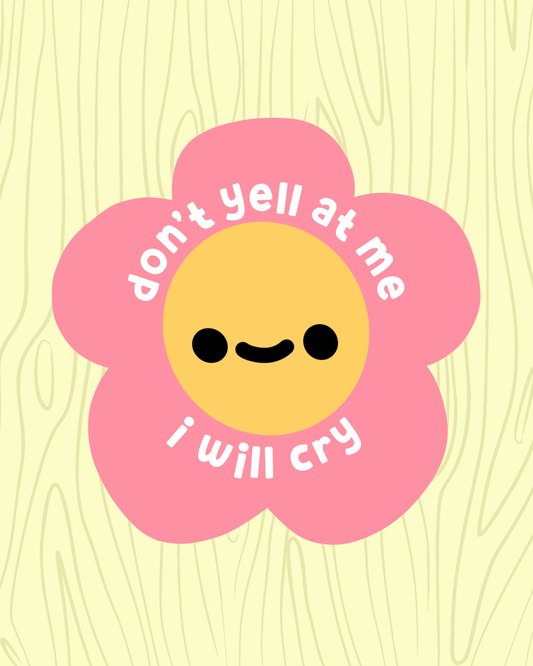 Don't Yell Flower Vinyl Sticker