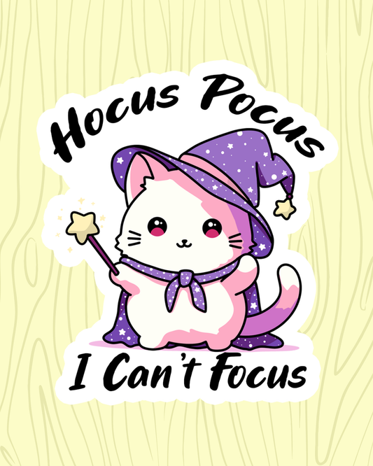 Hocus Pocus I Can't Focus Vinyl Sticker
